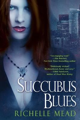 Succubus Blues - Richelle Mead - cover