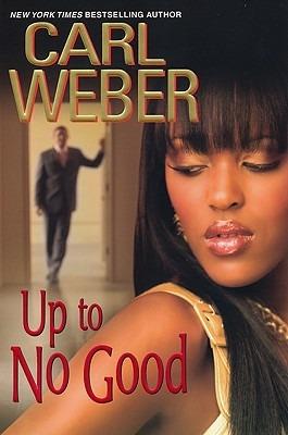 Up To No Good - Carl Weber - cover