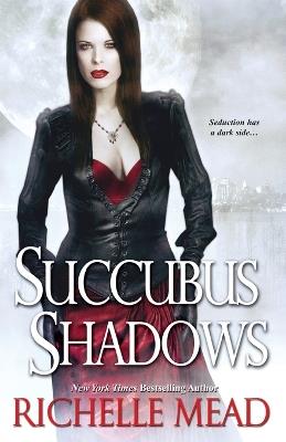 Succubus Shadows - Richelle Mead - cover