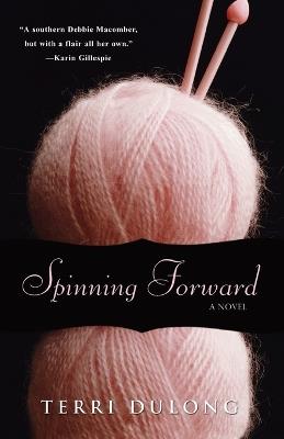 Spinning Forward - Terri Dulong - cover