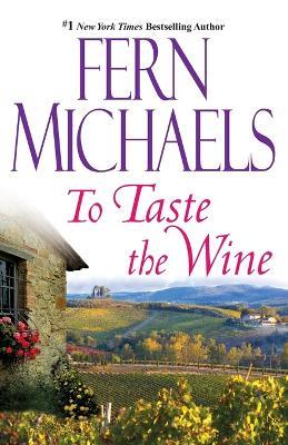 To Taste The Wine - Fern Michaels - cover