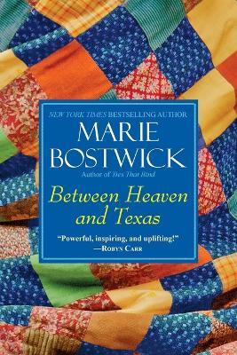 Between Heaven and Texas - Marie Bostwick - cover