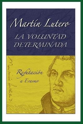 La Voluntad Determinada - Martin Luther - cover