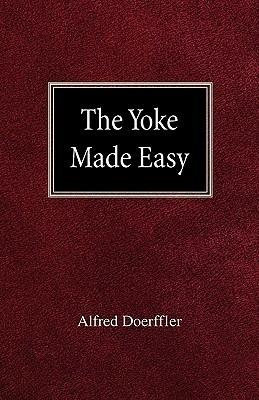 The Yoke Made Easy - Alfred Doeffler - cover