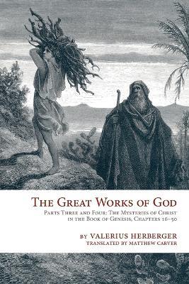 The Great Works of God, Or, Jesus, the Heart and Center of Scripture - Valerius Herberger - cover