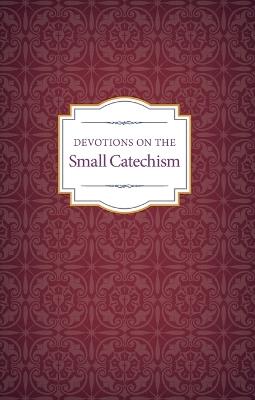 Devotions on the Small Catechism - Various - cover
