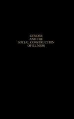 Gender and the Social Construction of Illness