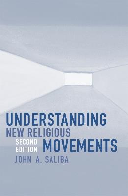 Understanding New Religious Movements - John A. Saliba - cover