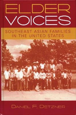 Elder Voices: Southeast Asian Families in the United States - Daniel F. Detzner - cover