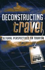 Deconstructing Travel: Cultural Perspectives on Tourism