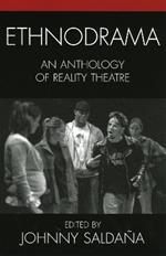 Ethnodrama: An Anthology of Reality Theatre