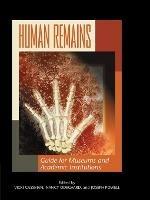 Human Remains: Guide for Museums and Academic Institutions