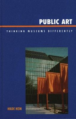 Public Art: Thinking Museums Differently - Hilde Hein - cover