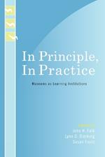 In Principle, In Practice: Museums as Learning Institutions