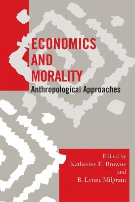 Economics and Morality: Anthropological Approaches - cover