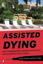 Assisted Dying: An Ethnographic Murder Mystery on Florida's Gold Coast