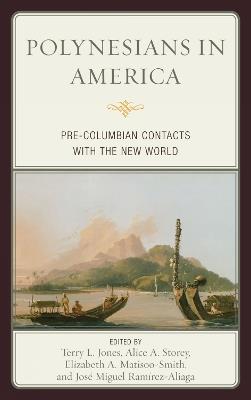 Polynesians in America: Pre-Columbian Contacts with the New World - cover