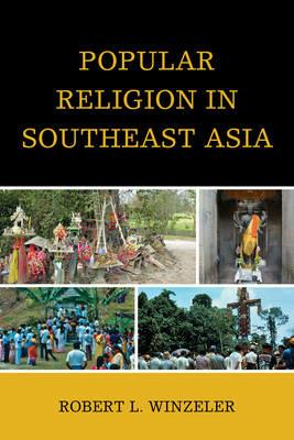 Popular Religion in Southeast Asia - Robert L. Winzeler - cover