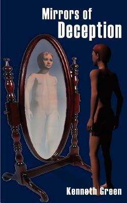 Mirrors of Deception - Kenneth Green - cover