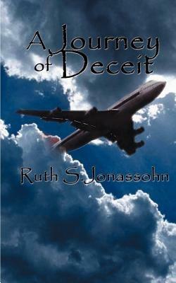 A Journey of Deceit - Ruth S. Jonassohn - cover