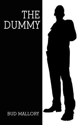 The Dummy - Bud Mallory - cover