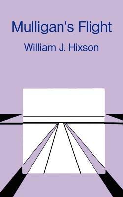 Mulligan's Flight - William J. Hixson - cover