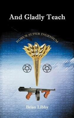 And Gladly Teach - Brian Libby - cover