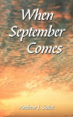 When September Comes - Andrew J. Salat - cover