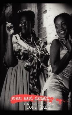 Jean and Dinah: Who Have Been Locked Away in a World Famous Calypso Since 1956 Speak Their Minds Publicly - Tony Hall - cover