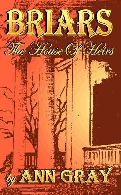 Briars: The House of Heirs - Ann Gray - cover