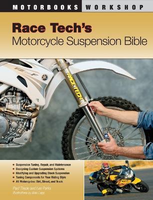 Race Tech's Motorcycle Suspension Bible - Paul Thede,Lee Parks - cover