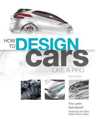 How to Design Cars Like a Pro - Tony Lewin,Ryan Borroff - cover