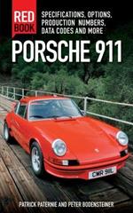 Porsche 911 Red Book: Specifications, Options, Production Numbers, Data Codes and More