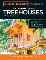Black & Decker The Complete Photo Guide to Treehouses 3rd Edition: Design and Build Your Dream Treehouse - Philip Schmidt - cover