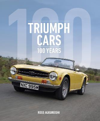 Triumph Cars: 100 Years - Ross Alkureishi - cover
