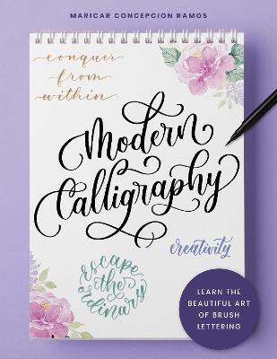 Modern Calligraphy: Learn the beautiful art of brush lettering - Maricar Concepcion Ramos - cover