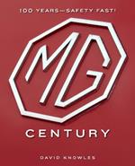 MG Century: 100 Years—Safety Fast!
