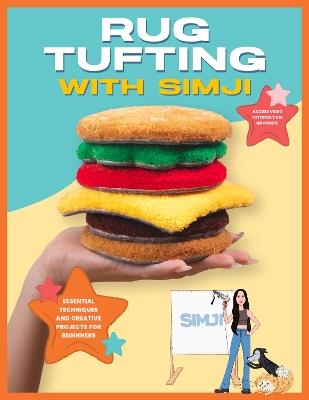 Rug Tufting with SIMJI: Essential Techniques and Creative Projects for Beginners - SIMJI - cover