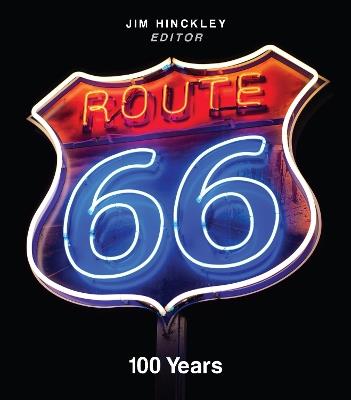 Route 66: 100 Years - Jim Hinckley - cover