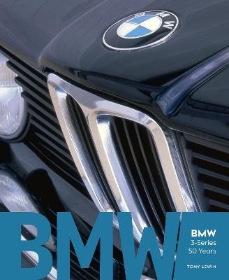 BMW 3-Series 50 Years - Tony Lewin - cover