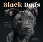 Black Dogs: Stories of Love and Friendship