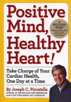 Positive Mind, Healthy Heart - Joseph C. Piscatella - cover