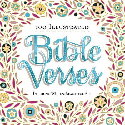 100 Illustrated Bible Verses: Inspiring Words. Beautiful Art. - Workman Publishing - cover