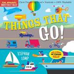 Indestructibles: Things That Go!: Chew Proof * Rip Proof * Nontoxic * 100% Washable (Book for Babies, Newborn Books, Vehicle Books, Safe to Chew)