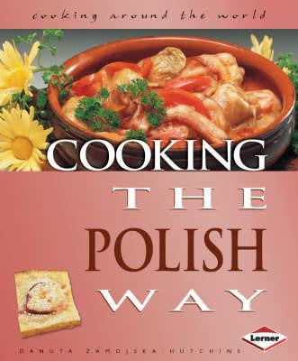 Cooking the Polish Way - Danuta Zamojska Hutchins - cover