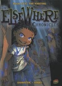 The ElseWhere Chronicles 5: The Parting - Nykko,Bannister - cover