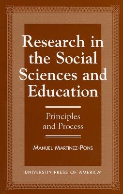 Research in the Social Sciences and Education: Principles and Process - Manuel Martinez-Pons - cover