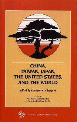China, Taiwan, Japan, the United States and the World - Kenneth W. Thompson - cover