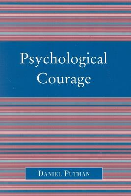 Psychological Courage - Daniel Putman - cover