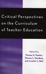 Critical Perspectives on the Curriculum of Teacher Education